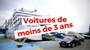 Importation des voitures de moins de 3 ans 