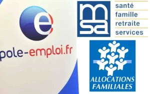 CAF,MSA et de Pôle Emploi.