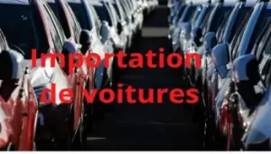 importation de voitures de moins de 3 ans