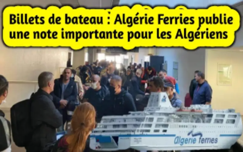Billets de bateau : note importante d'Algérie Ferries