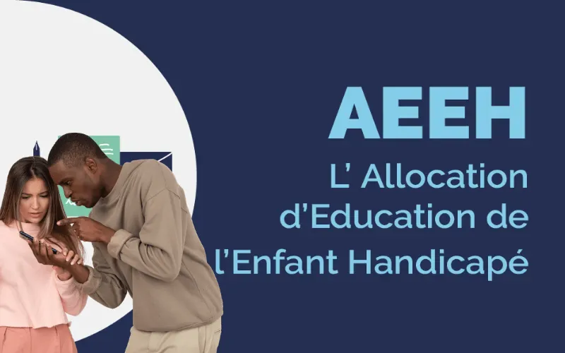 AEEH: Tout savoir sur l’allocation d’éducation de l’enfant handicapé