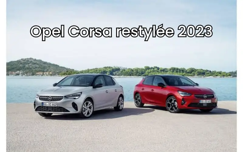 Opel Corsa restylée 2023 : prix et équipements